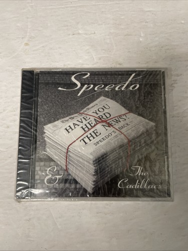 Speedo and the cadillacs have - speedo,